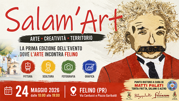 Salam'Art 2026 - Felino, Parma 24 Maggio